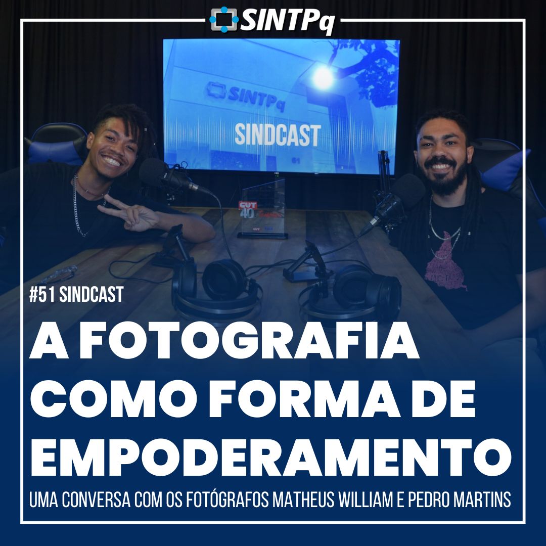 SindCast #51 - A FOTOGRAFIA COMO FORMA DE EMPODERAMENTO | Com Matheus William & Pedro Martins