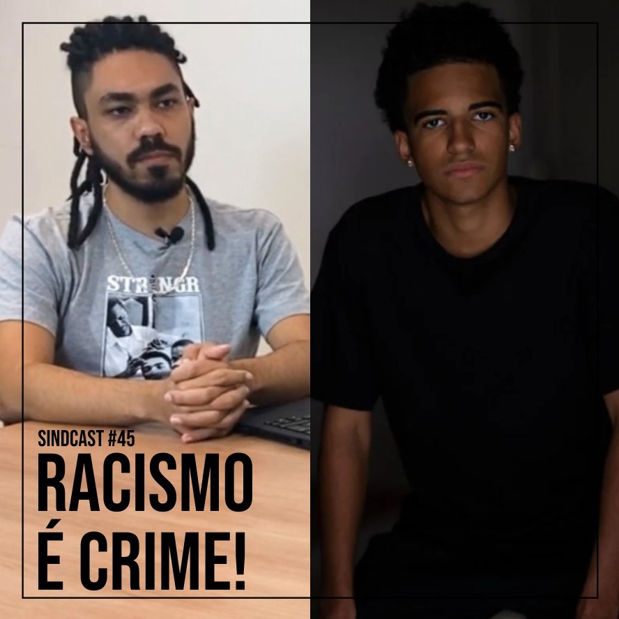 SindCast #45 - Caso de racismo no col�gio Porto Seguro e a luta pela igualdade racial